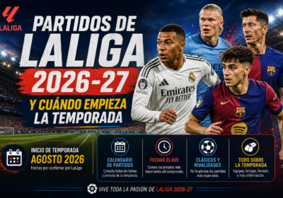 partidos de la liga, fecha de inicio de la temporada, horario e información relevante